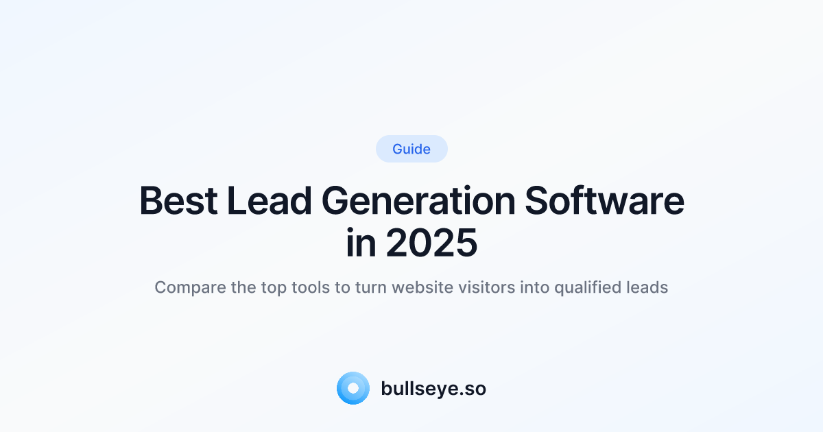 Best Lead Generation Software 2025 | Top Tools Compared | Bullseye